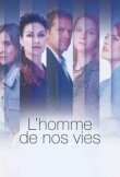 L'homme de nos vies смотреть онлайн бесплатно