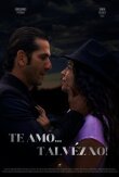 Te Amo, Talvez No! смотреть онлайн бесплатно