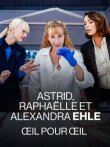 Астрид, Рафаэлла и Александра Эль: Око за око смотреть онлайн бесплатно