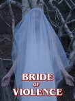 Bride of Violence смотреть онлайн бесплатно