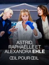Астрид, Рафаэлла и Александра Эль: Око за око смотреть онлайн бесплатно