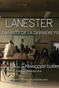 Lanester: Les Enfants de la Dernière Pluie