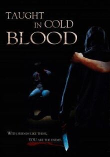 Taught in Cold Blood